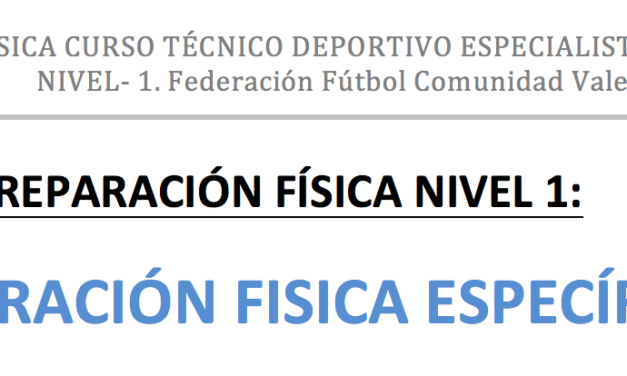 Apuntes Preparación Fisica Curso Entrenador – Federación Valenciana de Futbol