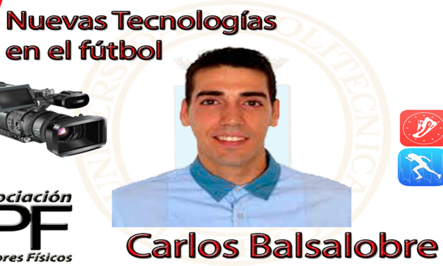 Nuevas Tecnologías en el Fútbol (Carlos Balsalobre)