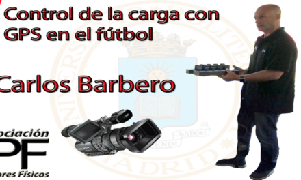Video “Control de la carga en fútbol con GPS” (Carlos Barbero)