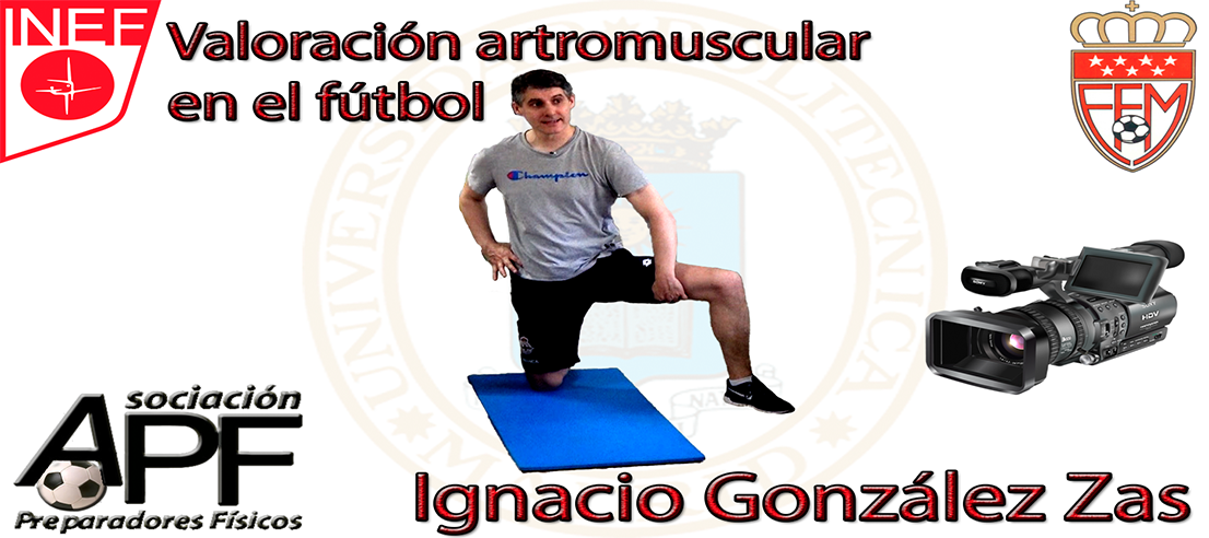 Video “Valoración artromuscular en el fútbol” (Ignacio González Zas)